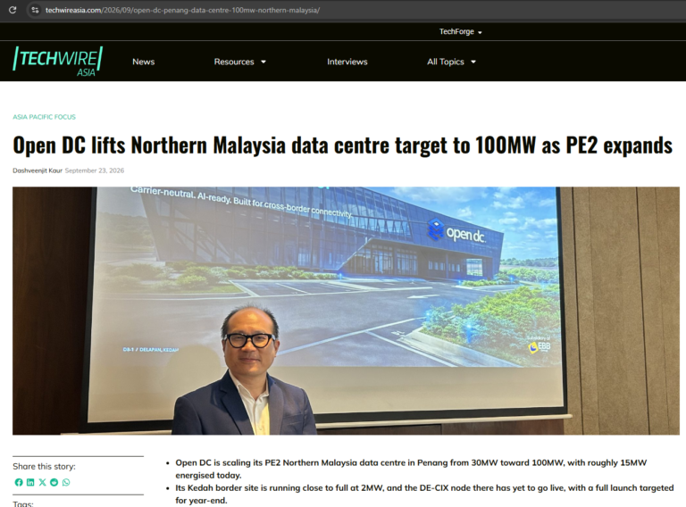 Open DC Lifts Northern Malaysia Data Centre Target To 100MW As PE2 Expands – Techwire Asia