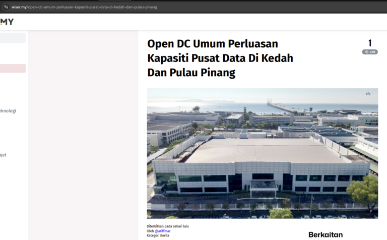 Open DC Umum Perluasan Kapasiti Pusat Data Di Kedah Dan Pulau Pinang – Wiser.my